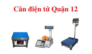Cân điện tử quận 12