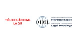 Tiêu chuẩn OIML là gì?