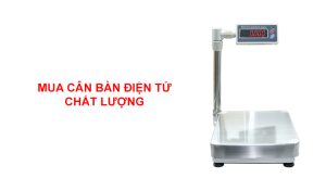 mua cân bàn điện tử chất lượng