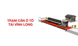 trạm cân xe tải tại Vĩnh Long